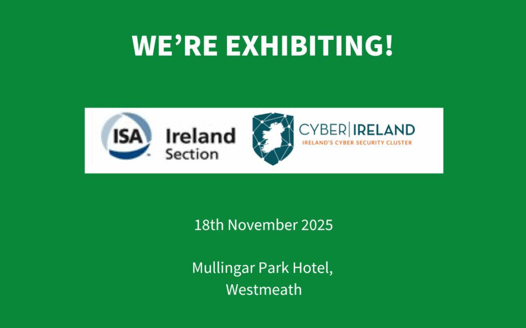 We will be exhibiting at ISA Ireland Section OT Cybersecurity Conference 2025