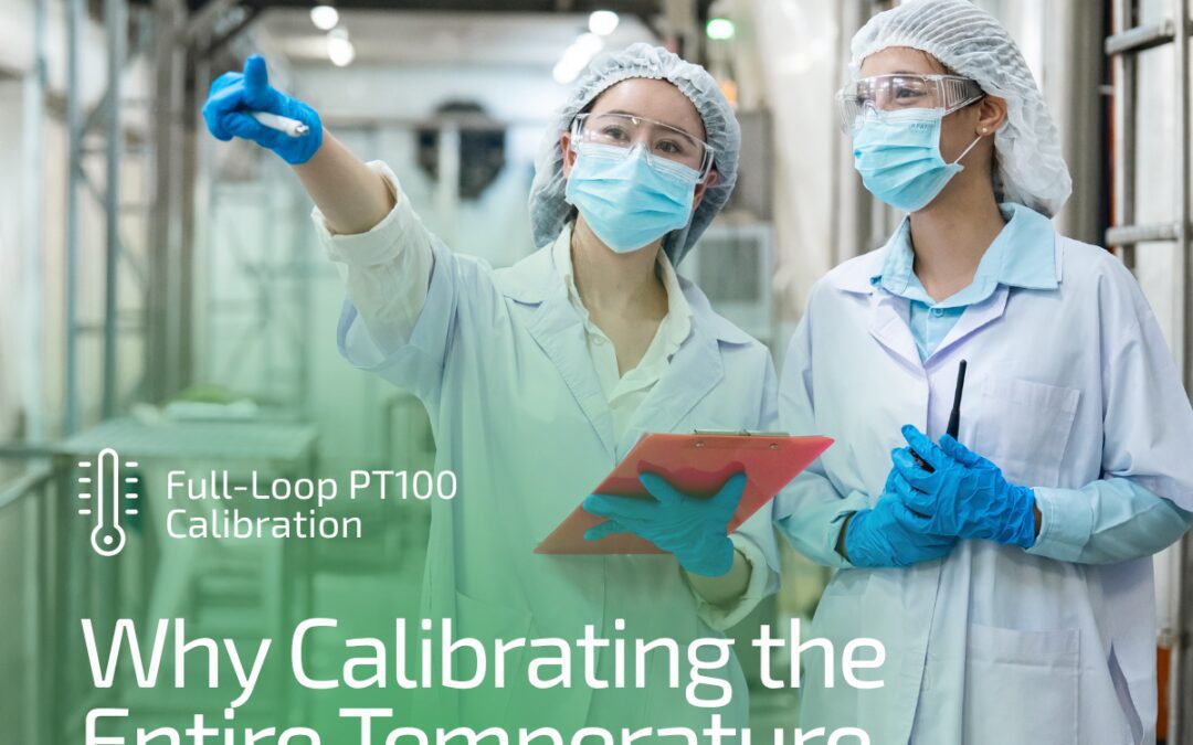 Full-Loop PT100 Calibration: Why Calibrating the Entire Temperature Loop Matters